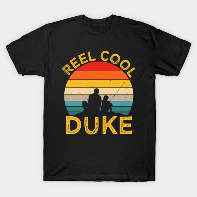 Reel Cool Duke Fishing Daddy Vintage Grandpa Fathers Day T-Shirt by TeeaxArt